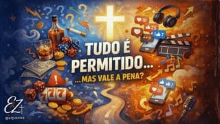 Tudo é permitido... Mas vale a pena?