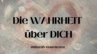 Die Wahrheit über dich