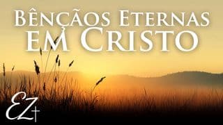Bênçãos Eternas em Cristo