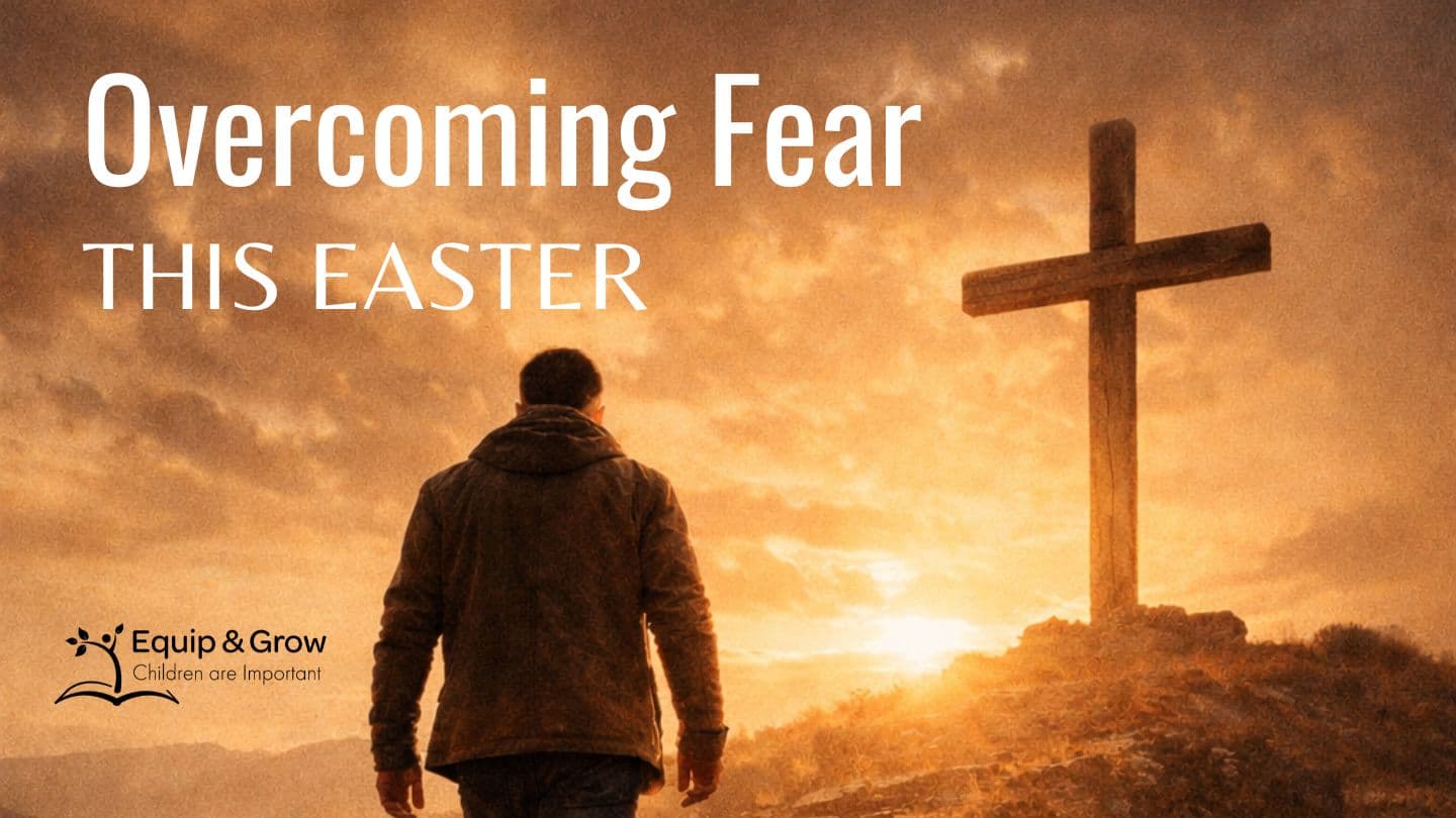 Overcoming Fear This Easter