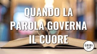 Quando La Parola Governa Il Cuore