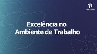 Excelência No Ambiente De Trabalho