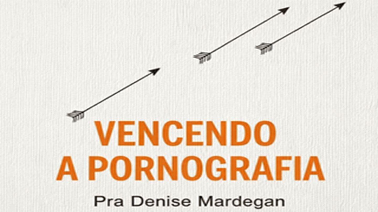 Vencendo a Pornografia