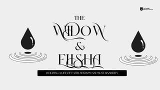 The Widow and Elisha: Building a Life of Faith, Wisdom and Sustainability