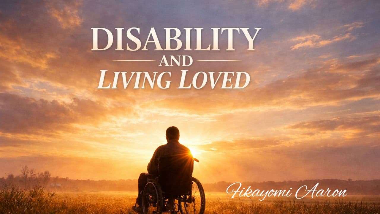 Disability and Living Loved