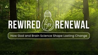 Rewired for Renewal: How God and Brain Science Shape Lasting Change
