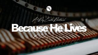 Because He Lives - 7-Day Easter Devotional by Gateway Church Cymru