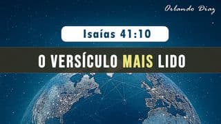 O VERSÍCULO MAIS LIDO… ISAÍAS 41:10