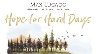 Hope for Hard Days by Max Lucado