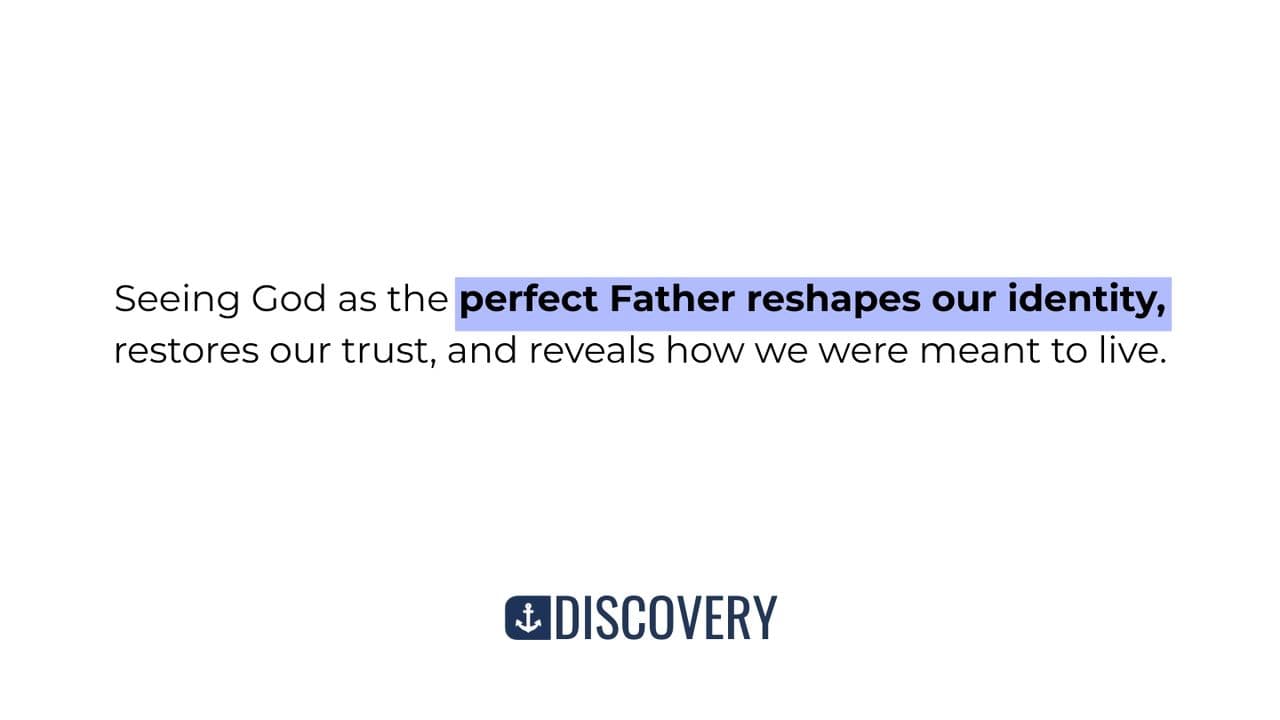 Seeing God as the Perfect Father