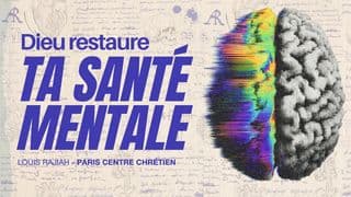 Dieu restaure ta santé mentale