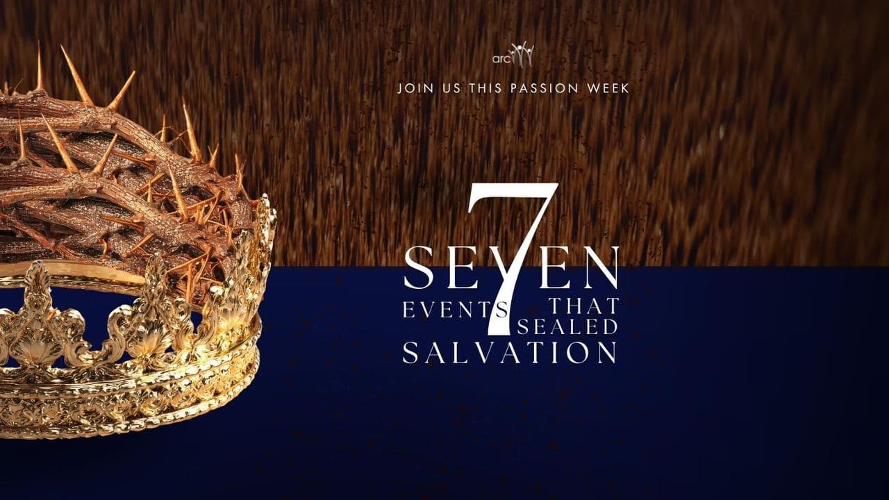 Seven Events That Sealed Salvation