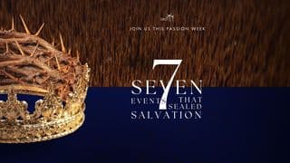 Seven Events That Sealed Salvation