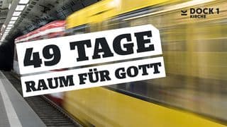 49 Tage Raum Für Gott