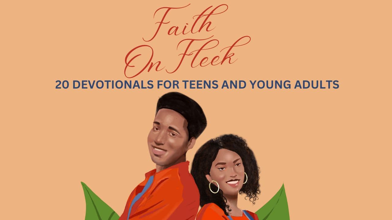 Faith on Fleek: 20 Transformative Devotionals for Teens and Young Adults