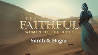 THE FAITHFUL: Sarah & Hagar