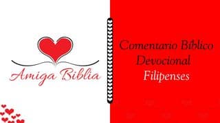 Amiga Biblia - Comentario Devocional – Filipenses