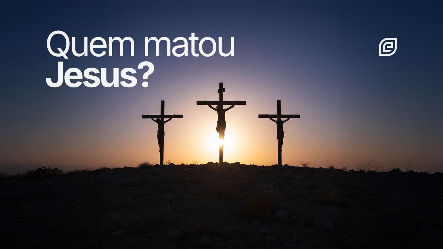 Quem matou Jesus?