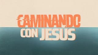 Caminando Con Jesús