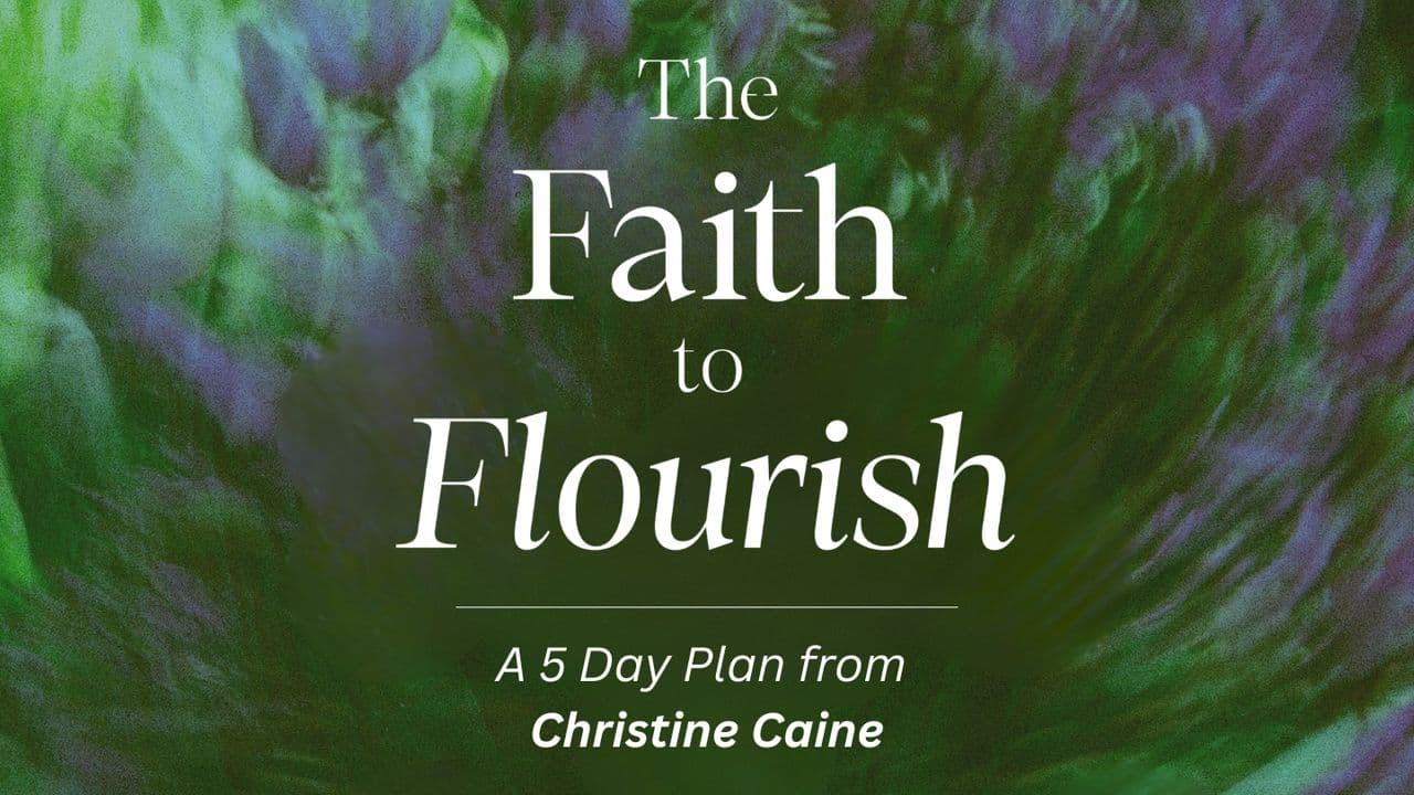 The Faith to Flourish
