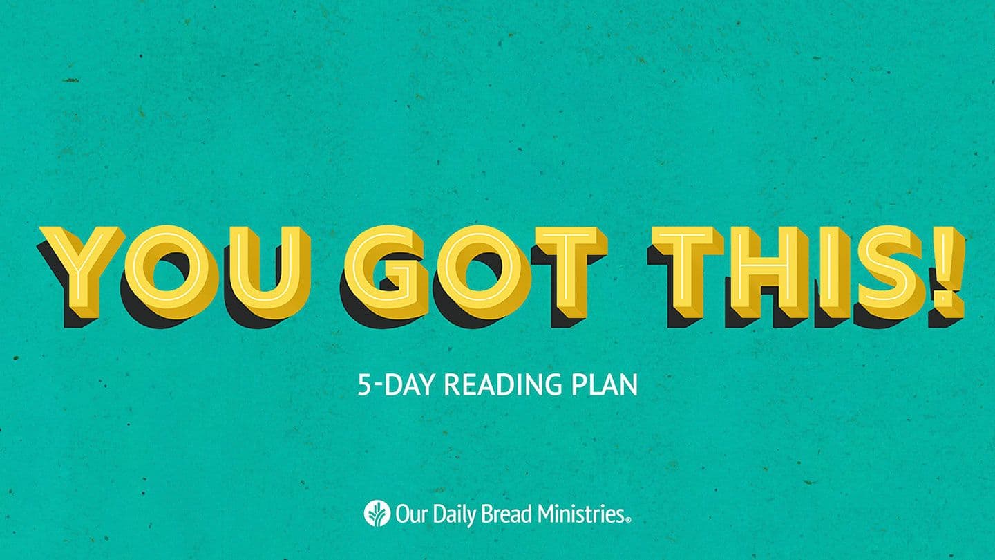 You Got This! 5 Faith-Strengthening Devotions for Middle Schoolers