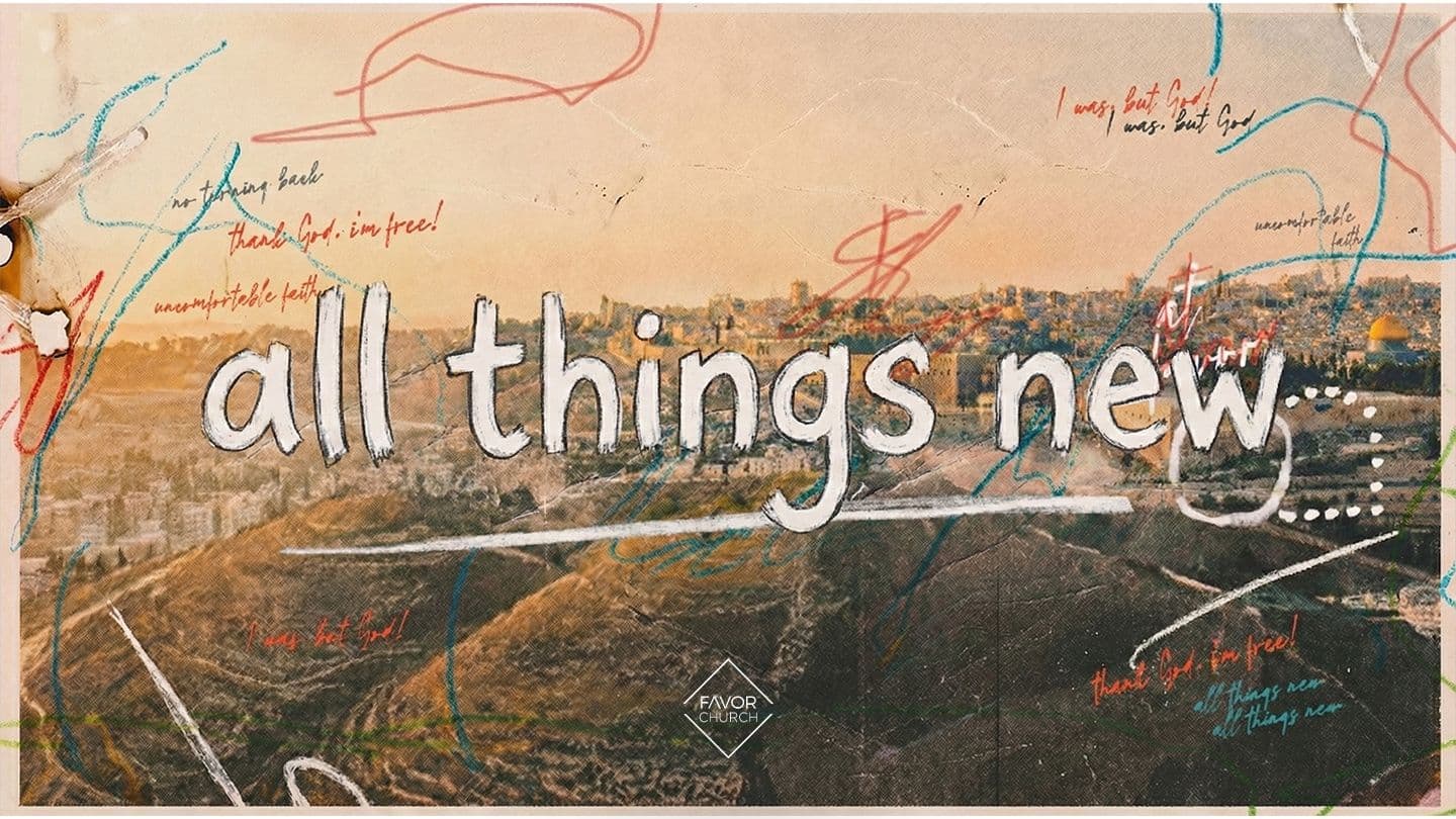 All Things New