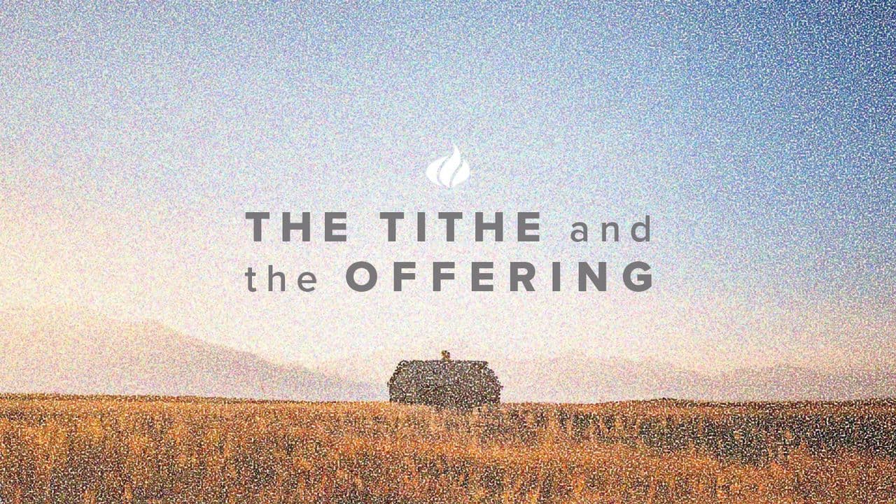 The Tithe and the Offering