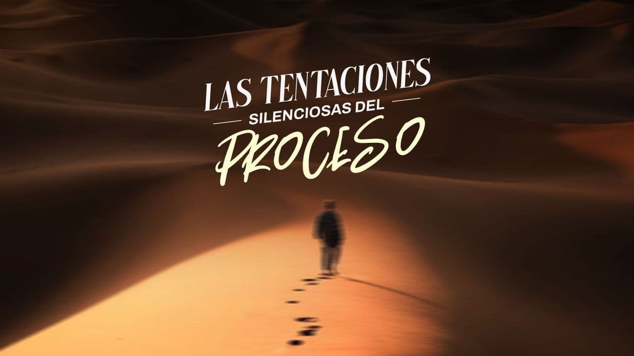 Las tentaciones silenciosas del proceso
