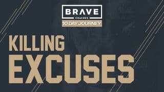 Killing Excuses: A 10-Day Brave Coaches Journey to Kill the Lies That Hold Us Back