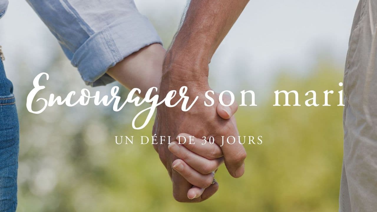 30 jours pour encourager son mari