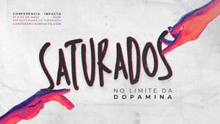 Saturados: No Limite da Dopamina