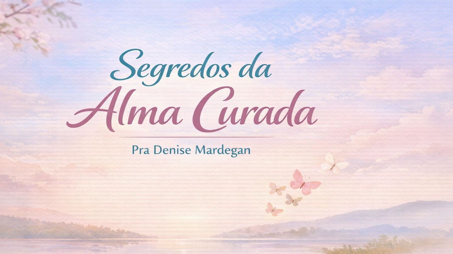 Segredos da Alma Curada