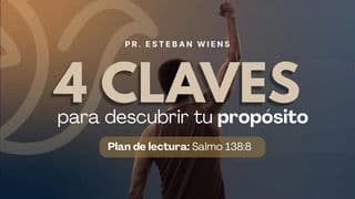 4 Claves Para Descubrir Tu Propósito