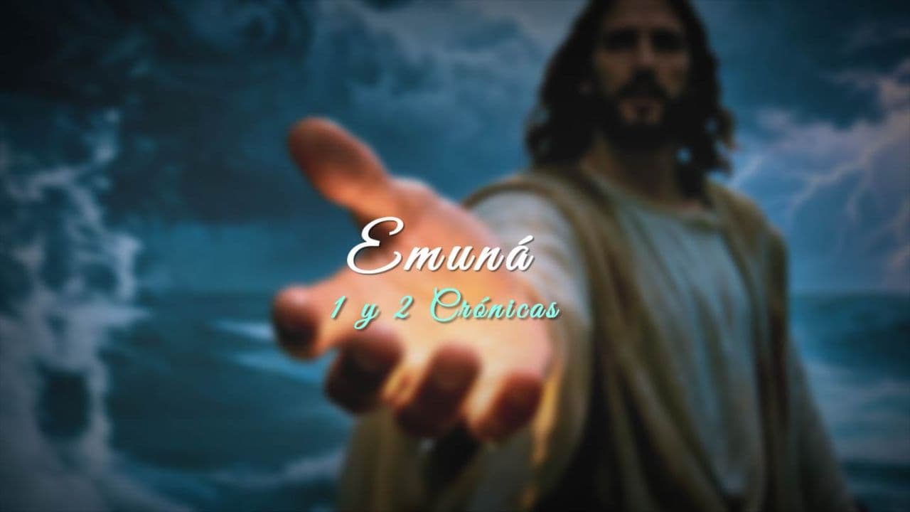 Emuná en 1 y 2 Crónicas