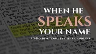 When He Speaks Your Name