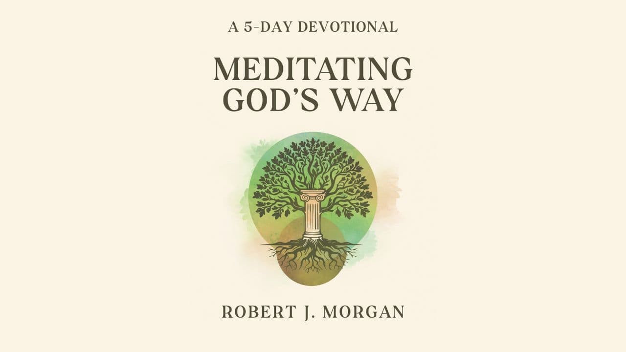 From Anxiety to Peace: Meditating God's Way With Robert J. Morgan
