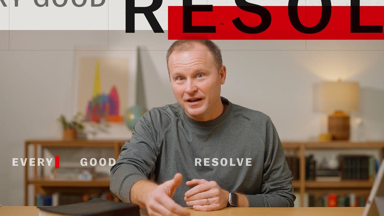 Every Good Resolve