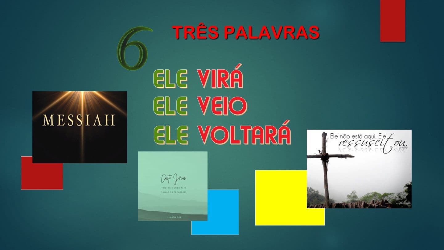 F) 3 PROMESSAS - ELE VIRÁ, ELE VEIO E ELE VOLTARÁ Matius 24:7-8 Perjanjian Baru: Alkitab Mudah Dibaca