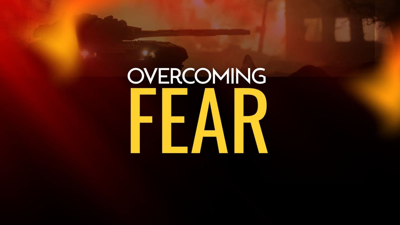 Overcoming Fear
