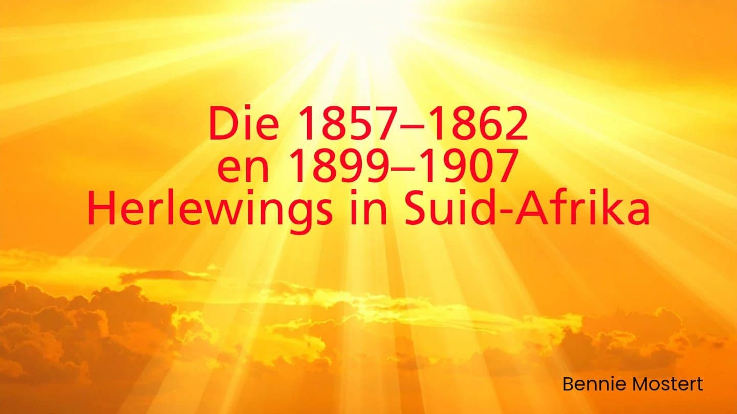 Die 1857-1862 en Die 1899-1907 Herlewings in Suid Afrika Havakkuk 3:2 PWL in Standaard Protestantse Canon