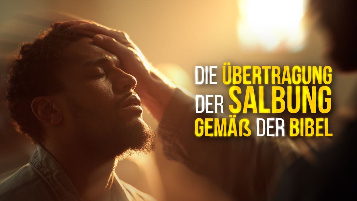 Die Übertragung der Salbung gemäß der Bibel Deuteronomium 34:9 beibl.net 2015, 2024
