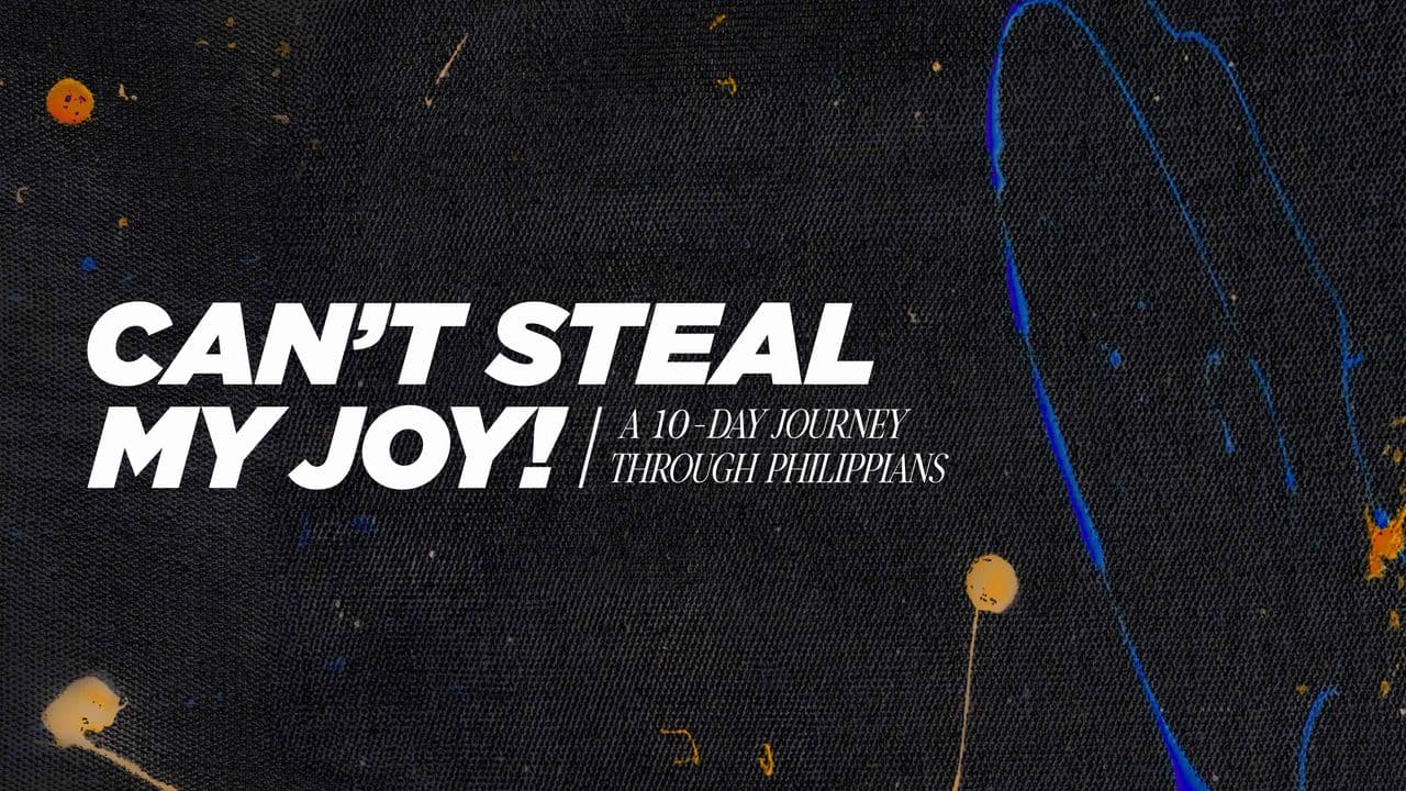Can't Steal My Joy! A 10-Day Journey Through Philippians