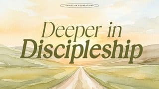 Deeper in Discipleship