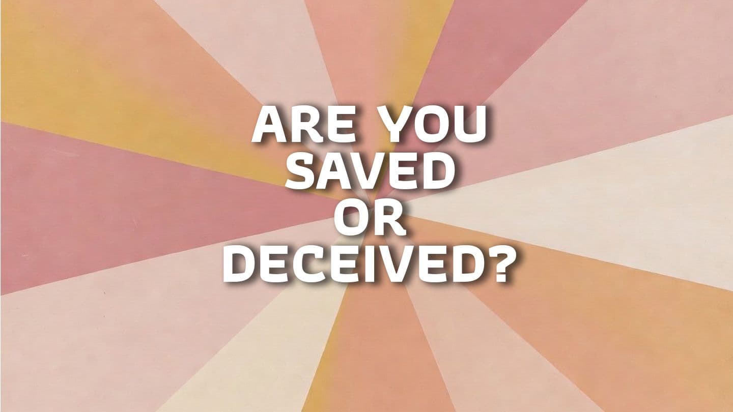 Are You Saved or Deceived? Mark 9:48-50 New Living Translation