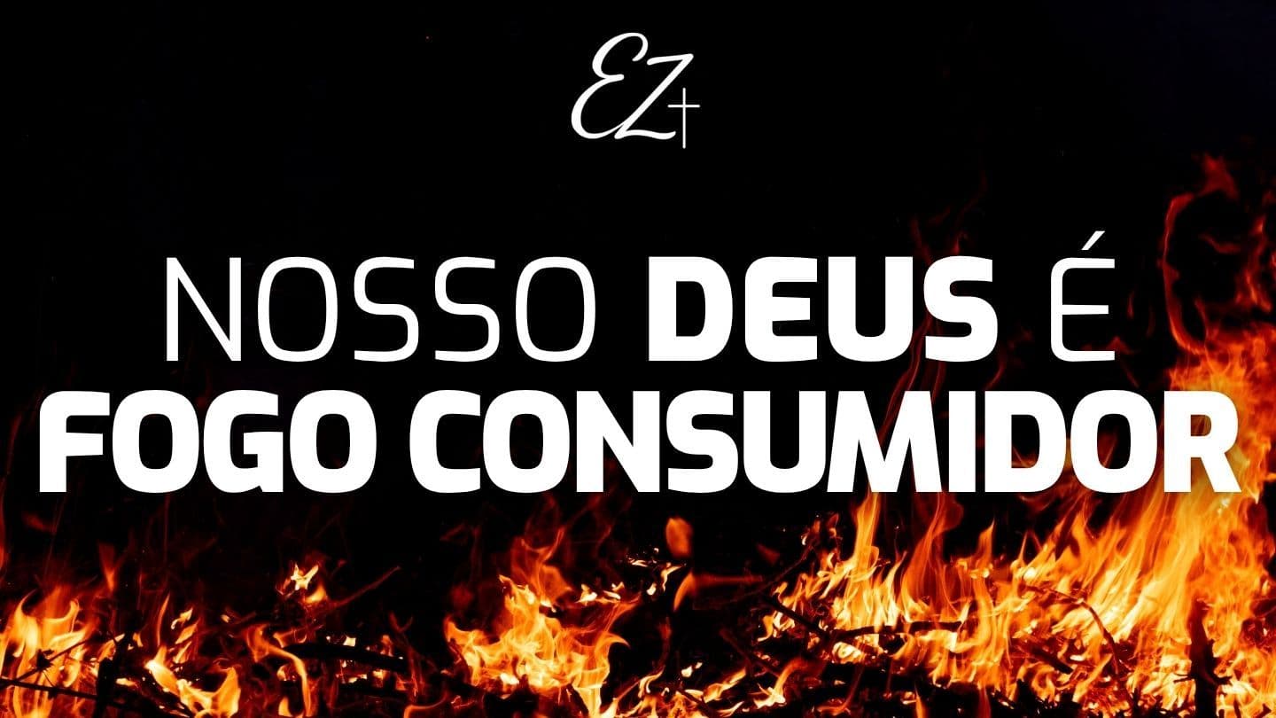 Nosso Deus é Fogo Consumidor Salmos 66:10 Almeida Revista e Corrigida