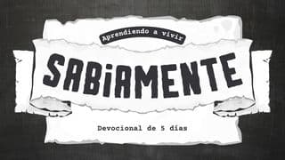 Aprendiendo a Vivir Sabiamente