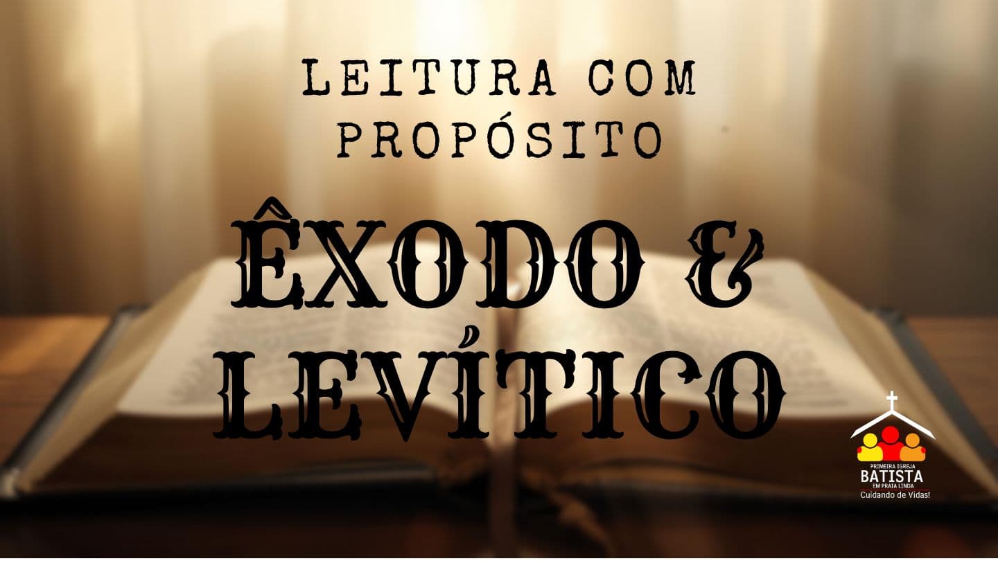 Leitura com Propósito - Êxodo e Levítico