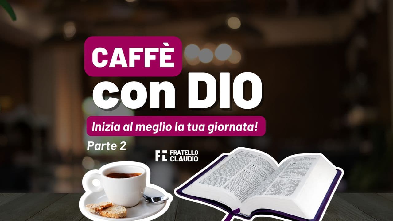 Caffè Con Dio - Parte 2