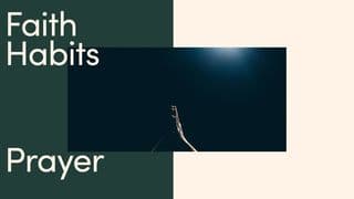 Faith Habits: Prayer