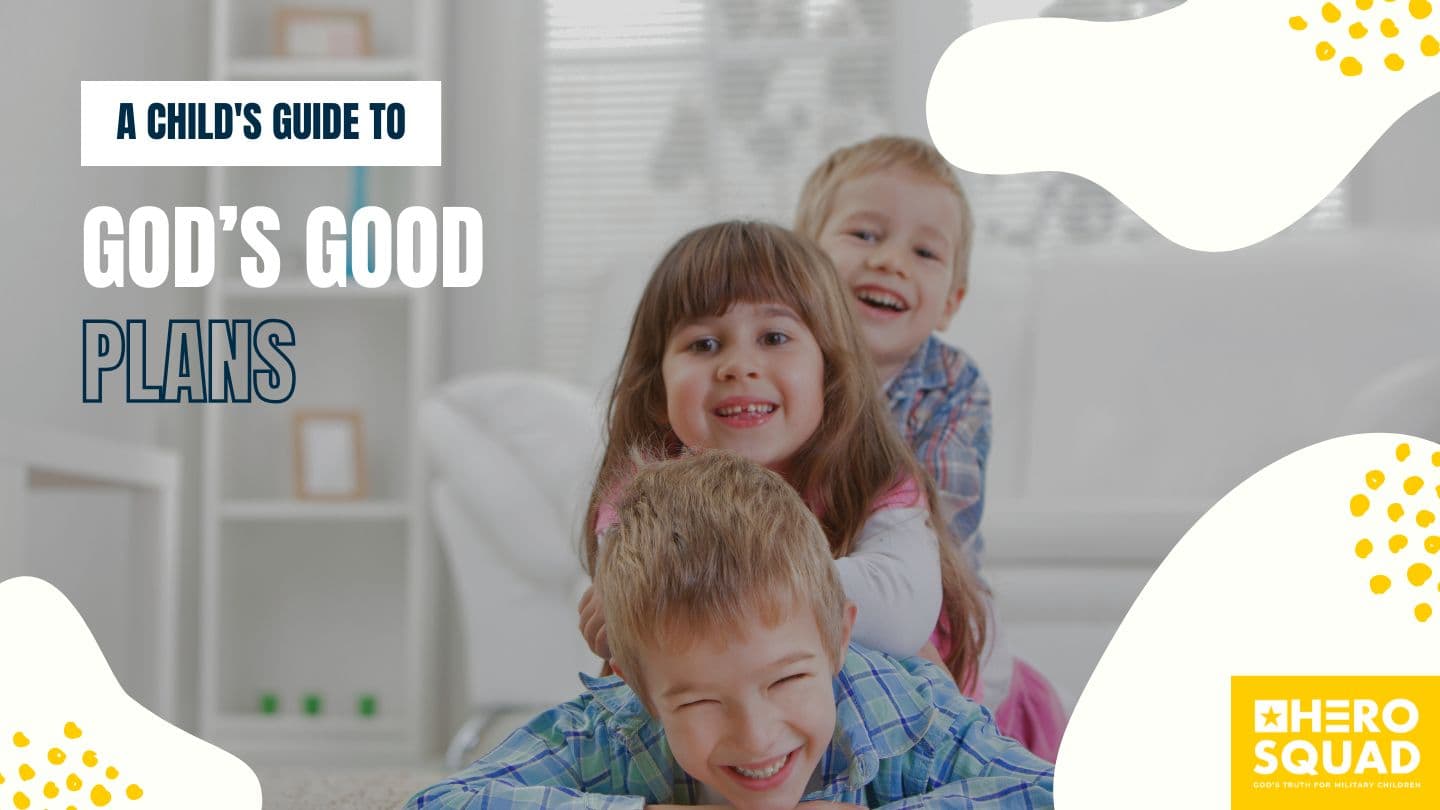 A Child’s Guide To: God’s Good Plans Psalm 106:1 BIBLE MUTAL